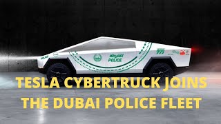 TESLA CYBER TRUCK JOINS DUBAI POLICE FLEET(2020)||IMPORTANT FEATURE||REASON FOR ARMOUR TEST FAIL