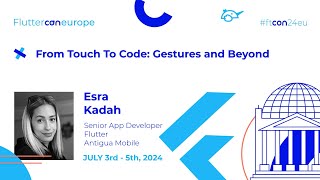From Touch To Code: Gestures and Beyond - Esra Kadah | Fluttercon EU 2024 Profile