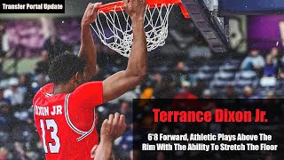 Terrance Dixon Jr. Athletic 6'8 Forward That Can Defend + Stretch The Floor Available D1 Transfer!