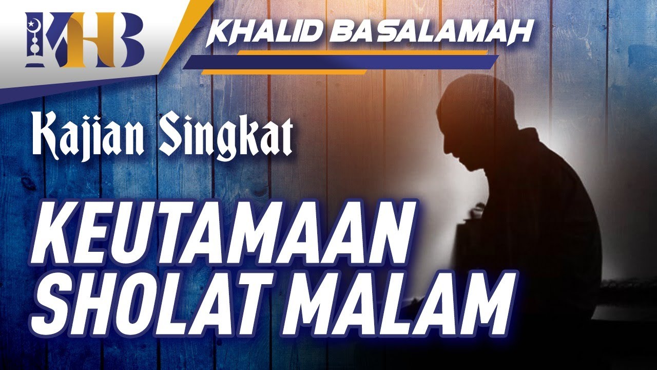 Keutamaan Sholat Malam - YouTube
