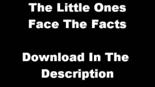 Video voorbeeld van "The Little Ones - Face The Facts"