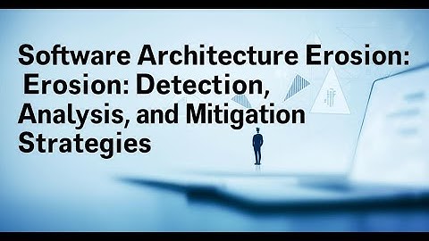 Software Architecture Erosion: Detection, Analysis, and Mitigation Strategies