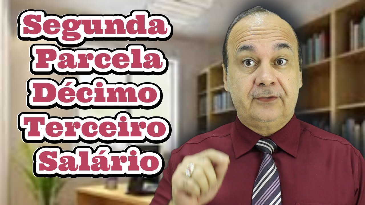 Segunda Parcela Décimo Terceiro Salário - YouTube