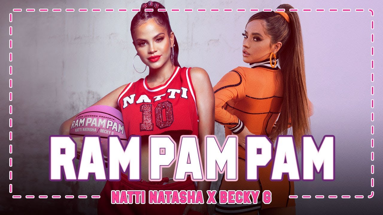Natti Natasha x Becky G   Ram Pam Pam Official Video