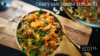Crispy Macaroni Bhel Puri Kurkure Macaroni Chaat Recipe Bhel Puri