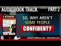 So, Why Aren’t Some People Confident by Bart Smith, Author of LETHAL CONFIDENCE
