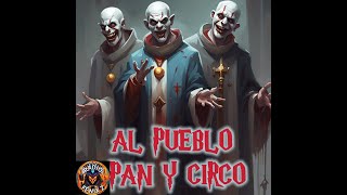 AL PUEBLO PAN Y CIRCO EP 4