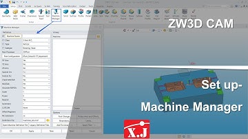 ZW3D คู่มือ สอนการใช้งาน CAM - Setup - Machine Manager
