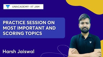 Practice Session on Most Important and Scoring Topics | Harsh Jaiswal | IIT JAM 2023