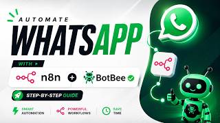 n8n WhatsApp Automation Tutorial for Businesses | BotBee Workflow
