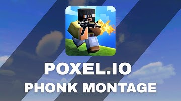 Poxel.io PHONK Montage