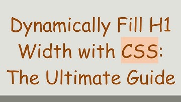 Dynamically Fill H1 Width with CSS: The Ultimate Guide