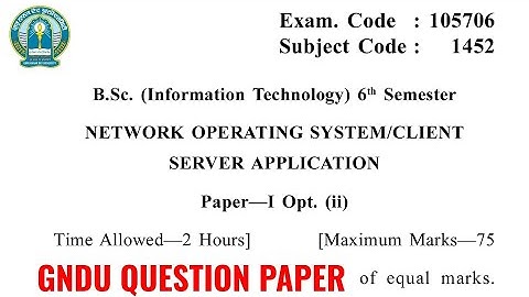 Gndu Bsc IT 6th Semester Network Operating System / Client Server Application Question Paper