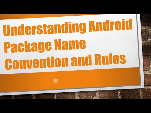 Understanding Android Package Name Convention and Rules