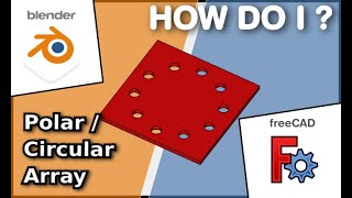 Polar / Circular Array | Blender Vs Freecad | Operation Comparison And Usage | Beginners Guide