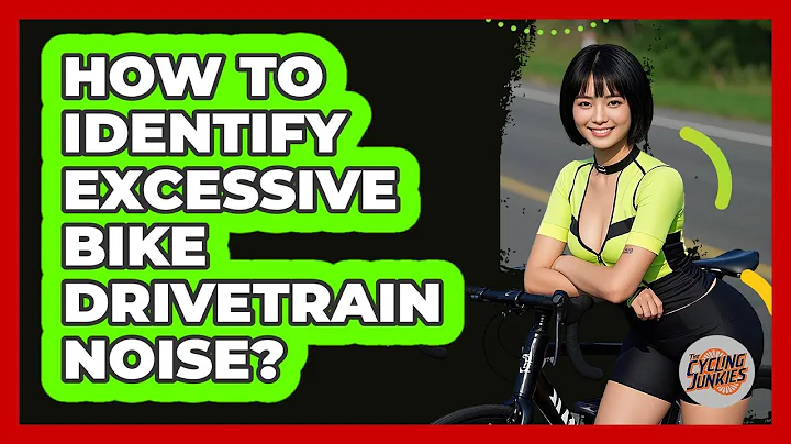 How To Identify Excessive Bike Drivetrain Noise?