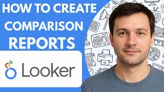 How to create comparison reports in Looker Studio Full Guide 2026 Step by Step