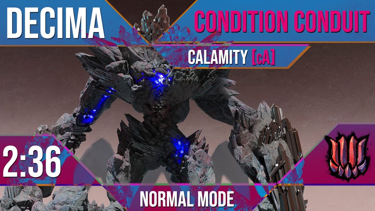 Calamity [cA] Decima 02:36 | Condition Conduit PoV