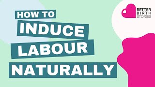 INDUCE LABOR NATURALLY \& ON YOUR OWN | 7 Top Tips | NATURAL Ways to INDUCE Labor At Home :)