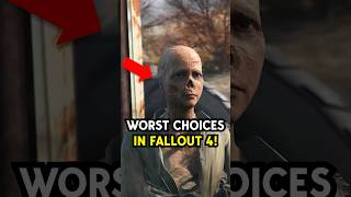 Worst Decisions In Fallout 4