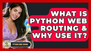 What Is Python Web Routing & Why Use It? - Python Code School