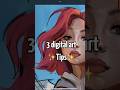 3 digital art tips! ✨ #arttips #digitalarttips #tutorial #art #idiyaart
