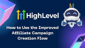 How to Use the Improved Affiliate Campaign Creation Flow #gohighlevel