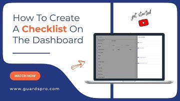 How To Create A Checklist On The Dashboard? -GuardsPro Support Center Video