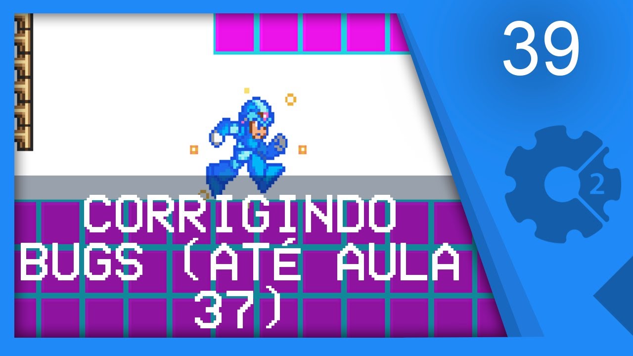 CORRIGINDO BUGS E POLINDO (ATÉ AULA 37) - Recriando Megaman X Parte 39 [CONSTRUCT 2]