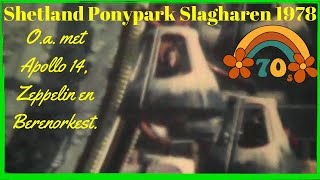 Ponypark Slagharen 1978 Super 8 Film - Nostalgische Beelden Van Toen...