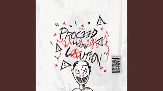 PROCEED WITH CAUTION !
