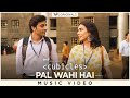 Pal Wahi Hai | Cubicles | Karthik Rao & Noxious D