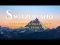 10 Best Places to Visit in Switzerland | Switzerland Travel Guide