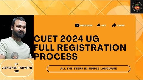 How to fill CUET UG Application form 2024? Step by step process for CUET 2024