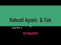 Nahuatl agents  tzin s1e17