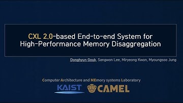 CAMEL | CXL 2.0-based End-to-end System for High-Performance Memory Disaggregation