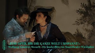 Eine Oper Die Die Ganze Welt Umspannt Mozarts Die Zauberflöte Im Staatstheater Wiesbaden
