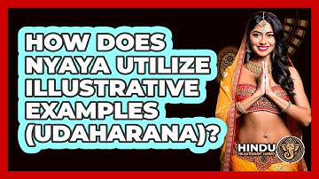 How Does Nyaya Utilize Illustrative Examples (Udaharana)?