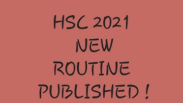 HSC 2021 NEW  ROUTINE || HSC ROUTINE PUBLISHED