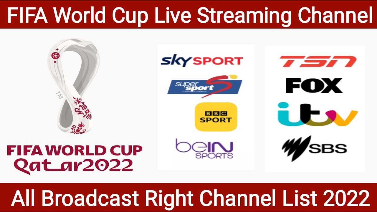 How to Watch FIFA World Cup 2022 Live Streaming Broadcast Channels List All Country