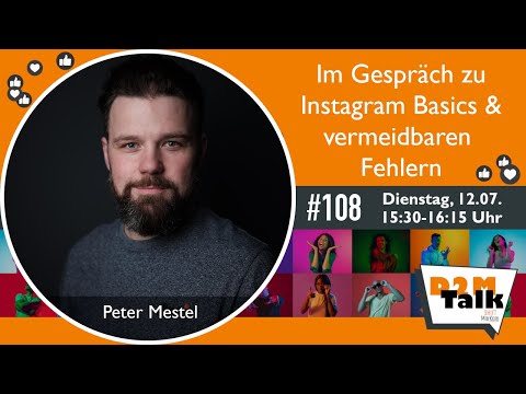 Im Gespräch mit Peter Mestel zu Instagram Basics & vermeidbaren Fehlern