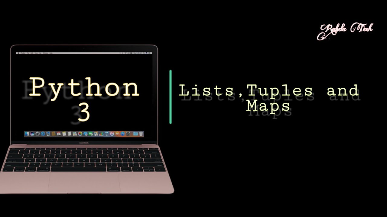 Lists, Tuples and Maps in Python 3 | Learn Easy and Technical | Lecture ...