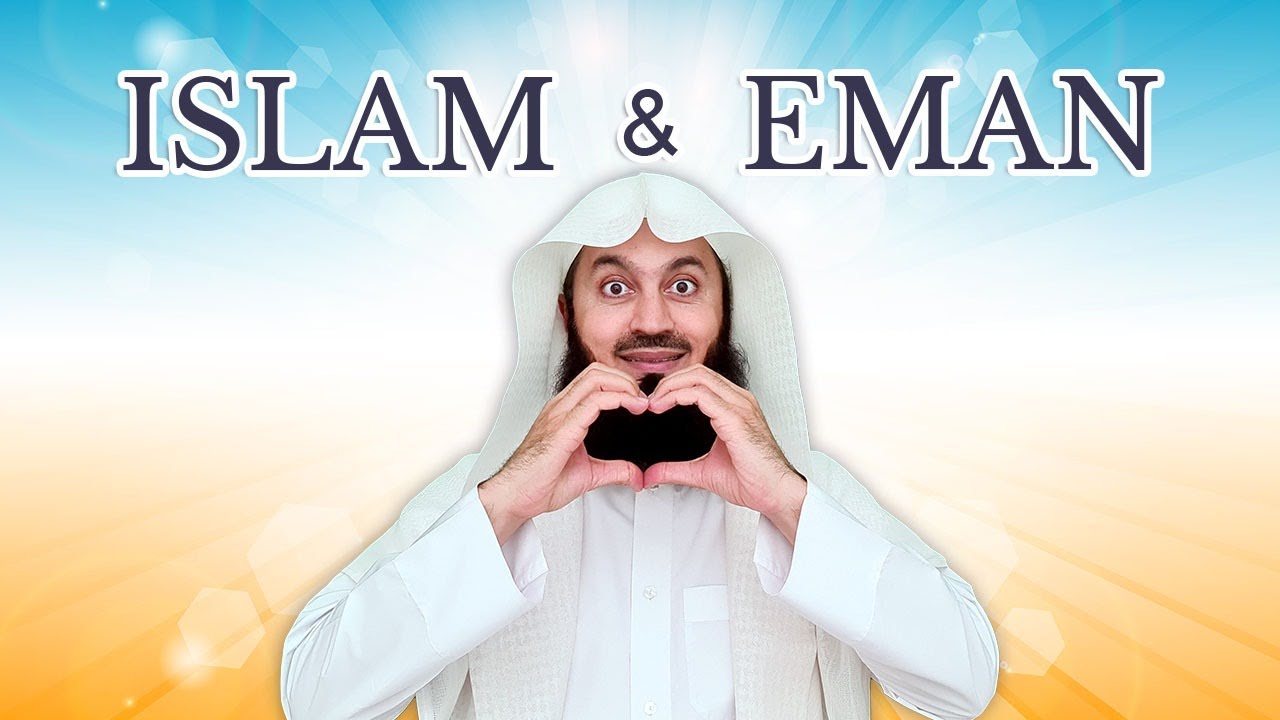 The Difference Between Islam  Eman   Mufti Menk