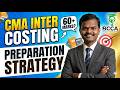 CMA INTER COSTING PREPARATION STRATEGY