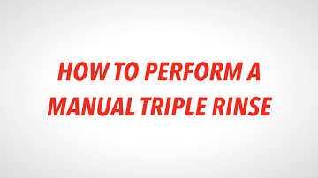 How to Perform the Manual Triple Rinse