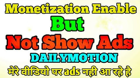 How to fix Monetization problem | Not Show Dailymotion Video Ads | dailymotion