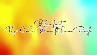 Miniatura de "Believe for it : CeCe Winans ft. Lauren Daigle (Lyrics)"