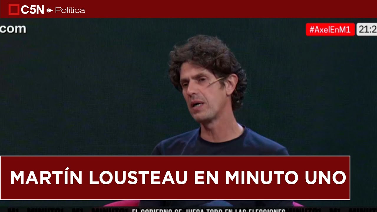 MARTÍN LOUSTEAU en MINUTO UNO: "Necesitamos un MEJOR CONGRESO"