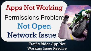 How To Fix Traffic Rider App not working | Not Open | Space Issue | Network & Permissions Issue
