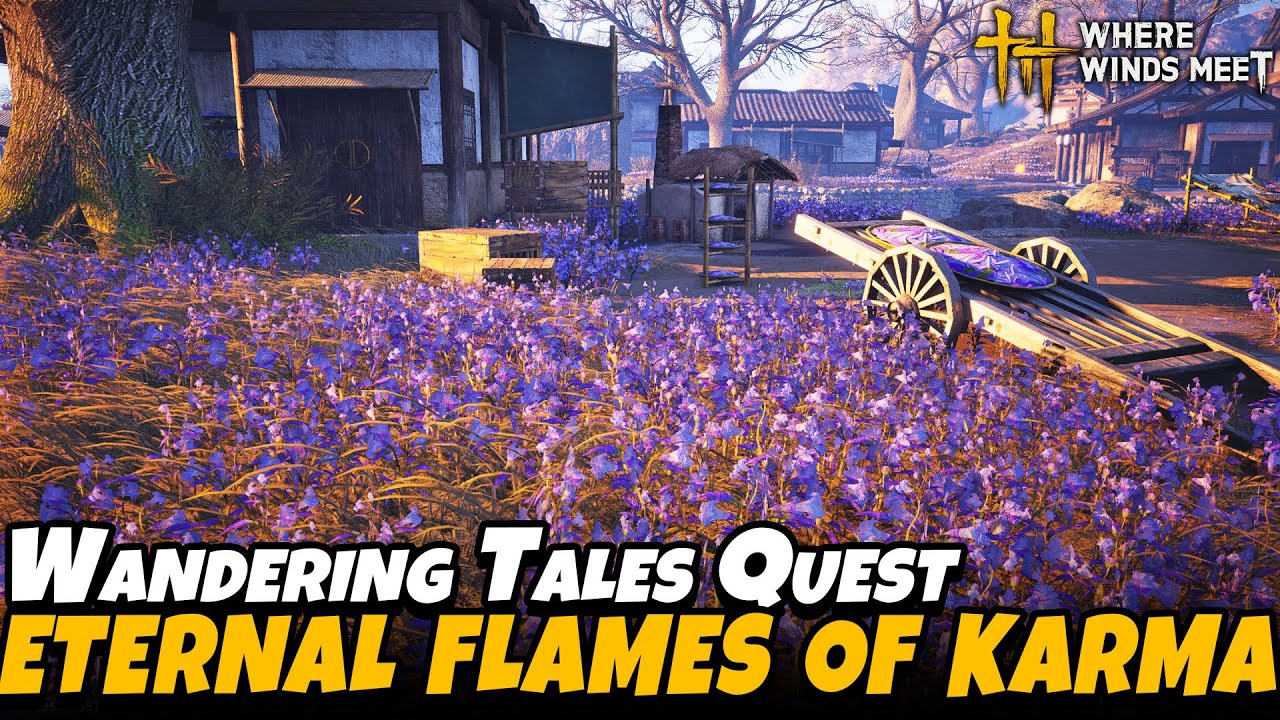 Eternal Flames of Karma - Mercyheart Town Part 4 (Wandering Tales Quest) | Where Winds Meet